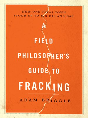 cover image of A Field Philosopher's Guide to Fracking
